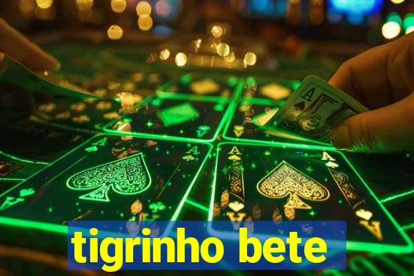 tigrinho bete